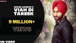 Viah Di Tareek  Full Official Video  Upkar Sandhu FtGupz Sehra  Shaunki Sardar Records [upl. by Seni228]