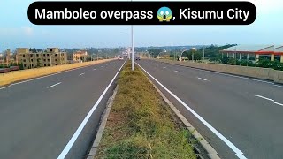 Finally 😱 The Nairobi Expressway of Kisumu City Mamboleo overpass [upl. by Deys]