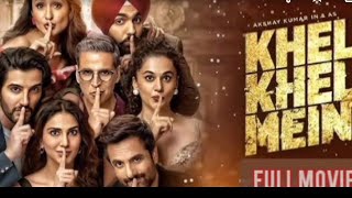 Khel Khel Mein Full Movie New Bollywood Hindi Movie Akshay Kumar Latest Movie 2024 [upl. by Boyd]