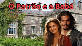 💘O Patrão e a Babá Uma história de amor e paixão 💘 [upl. by Beichner]