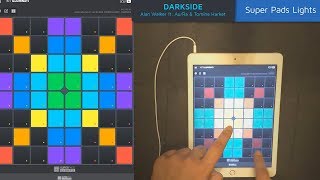 Tutorial DARKSIDE  Alan Walker ft AuRa amp Tomine Harket  Super Pads Lights [upl. by Neve242]