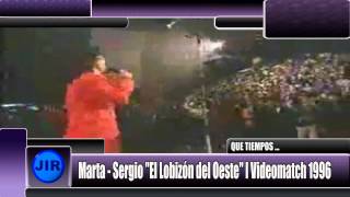 Marta  Sergio quotEl lobizon del Oestequot  Videomatch 1996 [upl. by Aikkin]