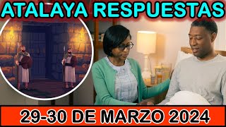 ESTUDIO DE LA ATALAYA DE ESTA SEMANA  RESPUESTAS  30 DE MARZO 2024 [upl. by Nalad]