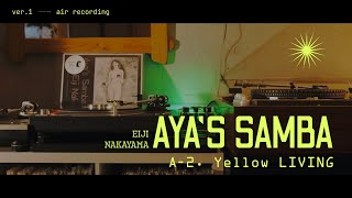 A2 Yellow Living  Ayas Samba  Eiji Nakayama 1978  Tannoy SRM 12B  Denon PMA A110 [upl. by Yesdnil]