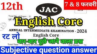 Jac board class 12 English Core VVI Subjective question Exam 2024 ll English Core Subjective 2024 [upl. by Rossy]