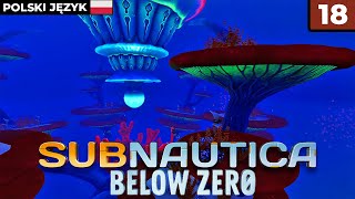 Subnautica Below Zero PL 18  SPIRALENCJA 🍃  Gameplay PL [upl. by Map]