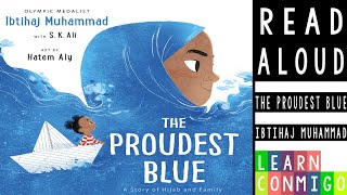 💙 The Proudest Blue READ ALOUD by Ibtihaj Muhammad [upl. by Gnivri]