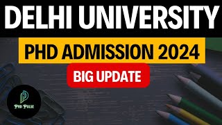 BIG UPDATE regarding DU PhD Admission 2024 क्या Entrance Exam होगा [upl. by Gnod]