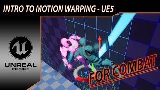 Combat Using Motion Warping Tutorial  UE5 [upl. by Anele]