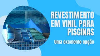 Vantagens do revestimento vinil para piscinas [upl. by Viridis]