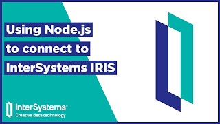 Using Node js to connect to InterSystems IRIS [upl. by Garvy]