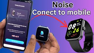 Noise watch connect to mobile  smartwatch connect to mobile smartwatch [upl. by Thilde947]