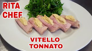 VITELLO TONNATO⭐RITA CHEF  Un piatto succulento e gustoso [upl. by Favian]