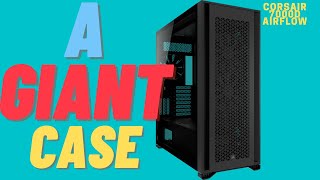 CORSAIR 7000D Airflow  A Giant Case [upl. by Ebeneser314]