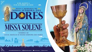 Missa Solene de Nossa Senhora das Dores  15092024 9h [upl. by Meesan]