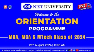 Orientation Programme of MBA MCA amp MTech  Class of 2024  NIST University [upl. by Eira529]