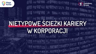 Nietypowe ścieżki kariery w korporacji ZawodowyStream [upl. by Anairol32]