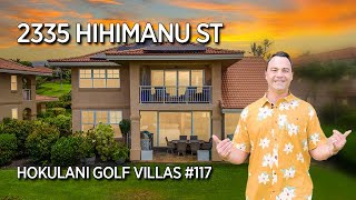 2335 Hihimanu Street  Tour Hokulani Golf Villas 117 with Anthony Sayles [upl. by Akselaw]