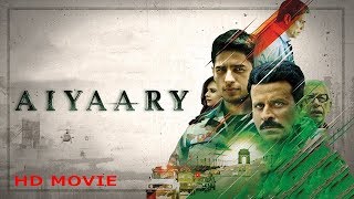 Bollywood Latest Movie Aiyaary screenshot│Sidharth Malhotra│Manoj Bajpayee│Rakul Preet Singh [upl. by Onder]