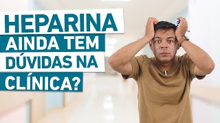 HEPARINA NA CLÍNICA  o que você precisa saber [upl. by Ydnelg]