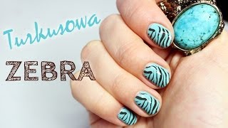 ♦ Wzorki na paznokcie  Turkusowa Zebra metodą stempelkową ♦ [upl. by Missi15]