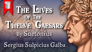 The Lives of the TWELVE CAESARS By C Suetonius Tranquillus  Sergius Galba [upl. by Atnuahsal]