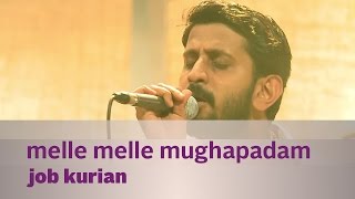 Melle Melle Mughapadam by Job Kurian  Music Mojo [upl. by Nahtanaoj]