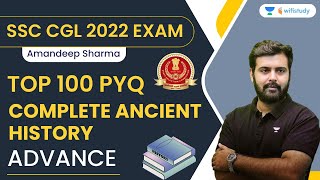 Top 100 PYQ  Complete Ancient History Advance  SSC CGL 2022 Exam  Amandeep Sharma [upl. by Minor]