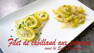 Filets de cabillaud vapeur aux poireaux avec le Seb Vitacuisine [upl. by Schick]