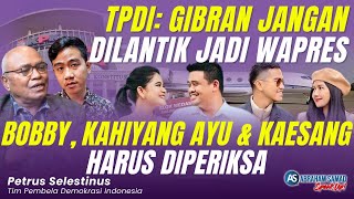 TPDI Gibran Jangan Dilantik Jadi Wapres Bobby Kahiyang Ayu amp Kaesang Harus Diperiksa  SPEAKUP [upl. by Atisor]