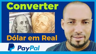 Como converter dólar em real no PayPal Como faço para converter real em dólar PayPal 2022 [upl. by Gnagflow7]