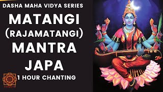 Matangi Mantra  Dasha Maha Vidya Series 1 Hour Chanting  Mantra Japa [upl. by Akeim]