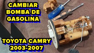 CAMBIAR BOMBA DE GASOLINA TOYOTA CAMRY 2003 2007  FUEL PUMP CHANGE [upl. by Lilith]