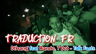 FR Dthang Bando Tdot  Talk Facts Traduction En Français [upl. by Akelam270]