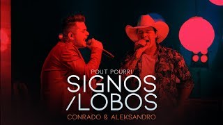 Conrado e Aleksandro  PoutPourri SIGNOSLOBOS [upl. by Ingeborg]