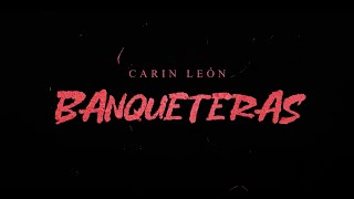 Carin León  Banqueteras Lyric Video [upl. by Merv732]