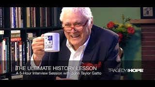 1 The Ultimate History Lesson A Weekend with John Taylor Gatto Intro  Hour 1 of 5 [upl. by Gnil]