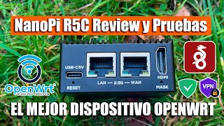 NanoPi R5C en Español El mejor dispositivo para OpenWrt WireGuard y AdGuard Home  Review [upl. by Cathe9]