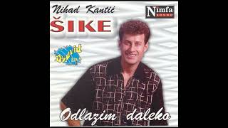 Nihad Kantic Sike  Odlazim daleko [upl. by Licna]