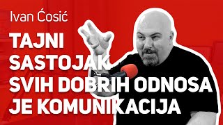 Tajni sastojak svih dobrih odnosa je komunikacija   Ivan Ćosić   JPJ 165 [upl. by Nirehs]