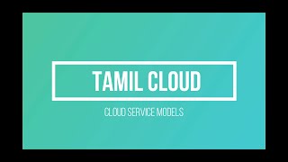 Cloud Service Models  AWS Series in Tamil  2021 [upl. by Calida797]