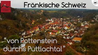 Fränkische Schweiz quotvon Pottenstein durchs Püttlachtalquot  Wanderung  91278 Pottenstein [upl. by Flieger]