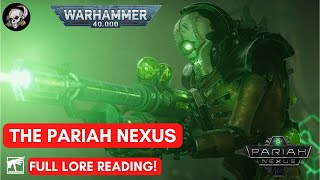 PARIAH NEXUS THE FULL LORE  WARHAMMER 40K LORE AUDIOBOOK [upl. by Carlina]