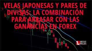 Velas japonesas y pares de divisas la combinación para arrasar con las ganancias en Forex [upl. by Dudley743]