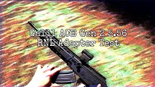 Galil ACE Gen 2 556 RNL Adapter Test [upl. by Nosneh]