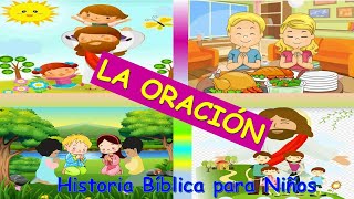 LA ORACIÓN  HISTORIA BÍBLICA PARA NIÑOS  HISTORYKIDS [upl. by Alhak]