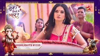 Savi ne बजाया dhol  Ep1335  Highlights  Ghum Hai Kisikey Pyaar Meiin  MonSun  8PM [upl. by Ibok]