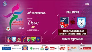 Nepal Vs Bangladesh  SAFF Womens Championship 2024  Kartik 14  Kantipur MAX HD LIVE  Final [upl. by Ahsaek]