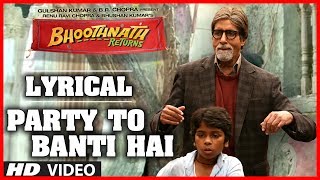 Party Toh Banti Hai Lyric Video Bhoothnath Returns  Amitabh Bachchan  Meet Bros Anjjan  Mika [upl. by Amaryl]