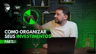 Como Organizar seus Investimentos PARTE I  Fabrício de Faveri [upl. by Ahael]